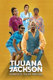 Watch Free Tijuana Jackson: Purpose Over Prison Full Movies Bflix