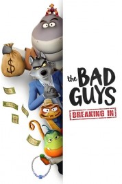 The Bad Guys: Breaking In-soap2day