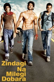 Watch Free Zindagi Na Milegi Dobara Full Movies Bflix