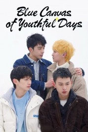 Watch Free Blue Canvas of Youthful Days Full Movies Bflix