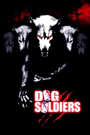 Watch Free Dog Soldiers Full Movies Bflix