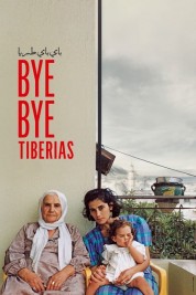 Watch Free Bye Bye Tiberias Full Movies Bflix