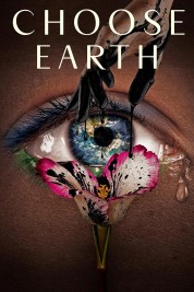 Watch Free Choose Earth Full Movies Bflix