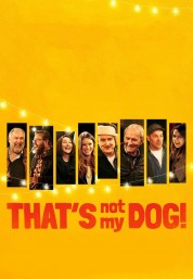 Watch Free That’s Not My Dog! Full Movies Bflix