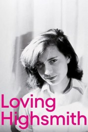 Watch Free Loving Highsmith Full Movies Bflix