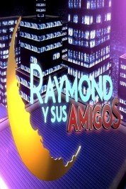 Raymond y sus amigos 2014