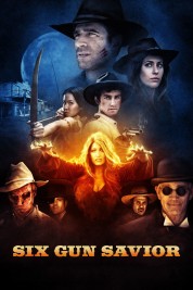 Watch Free Six Gun Savior Full Movies Bflix