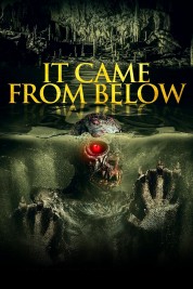 Watch Free It Came from Below Full Movies Bflix