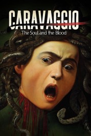 Watch Free Caravaggio: The Soul and the Blood Full Movies Bflix