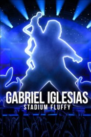 Watch Free Gabriel Iglesias: Stadium Fluffy Full Movies Bflix