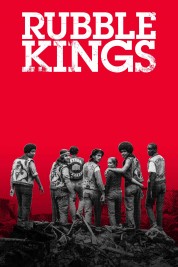 Watch Free Rubble Kings Full Movies Bflix