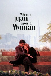 Watch Free When a Man Loves a Woman Full Movies Bflix