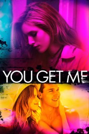 Watch Free You Get Me Full Movies Bflix