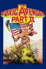 Watch Free The Toxic Avenger Part II Full Movies Bflix