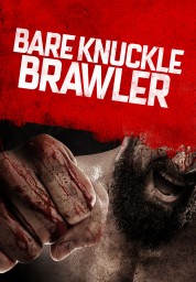 Watch Free Bare Knuckle Brawler Full Movies Bflix