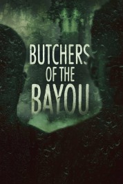 Butchers of the Bayou