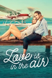 Watch Free Love Is in the Air Full Movies Bflix