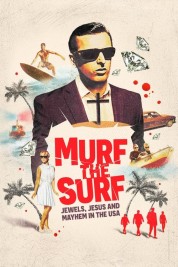 Watch Free Murf the Surf: Jewels, Jesus, and Mayhem in the USA Full Movies Bflix