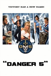 Watch Free Danger 5 Full Movies Bflix