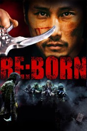 Watch Free Re: Born Full Movies Bflix