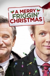 Watch Free A Merry Friggin' Christmas Full Movies Bflix