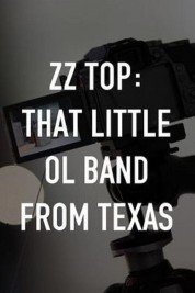 Watch Free ZZ Top: That Little Ol' Band From Texas Full Movies Bflix