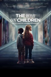 Watch Free The War on Children Full Movies Bflix