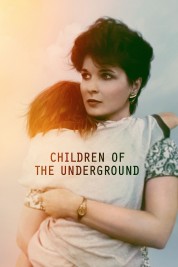 Watch Free Children of the Underground Full Movies Bflix