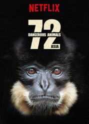 Watch Free 72 Dangerous Animals: Asia Full Movies Bflix