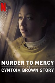 Watch Free Murder to Mercy: The Cyntoia Brown Story Full Movies Bflix