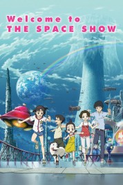 Watch Free Welcome to the Space Show Full Movies Bflix