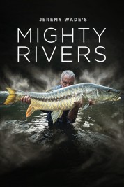 Watch Free Jeremy Wade's Mighty Rivers Full Movies Bflix