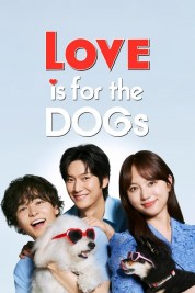 Love Is for the Dogs-soap2day