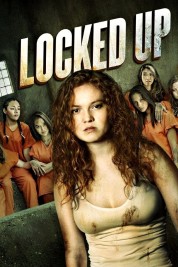 Watch Free Locked Up Full Movies Bflix