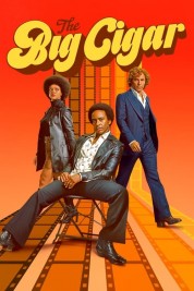 Watch Free The Big Cigar Full Movies Bflix