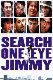 Watch Free The Search for One-eye Jimmy Full Movies Bflix