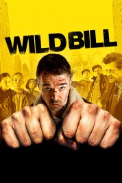 Watch Free Wild Bill Full Movies Bflix