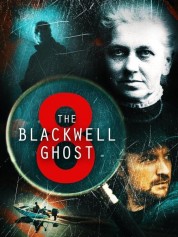 Watch Free The Blackwell Ghost 8 Full Movies Bflix