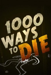 Watch Free 1000 Ways to Die Full Movies Bflix