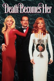 Watch Free Death Becomes Her Full Movies Bflix