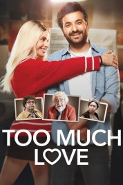 Watch Free Too Much Love Full Movies Bflix