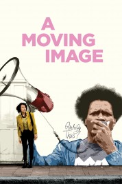 Watch Free A Moving Image Full Movies Bflix