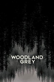 Watch free Woodland Grey HD online