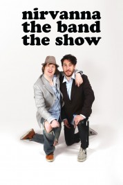 Watch Free Nirvanna the Band the Show Full Movies Bflix