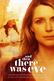 Watch Free And Then There Was Eve Full Movies Bflix