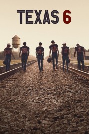 Watch Free Texas 6 Full Movies Bflix