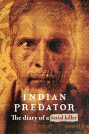 Watch Free Indian Predator: The Diary of a Serial Killer Full Movies Bflix