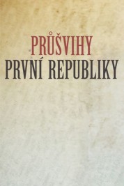 Průšvihy první republiky 2018