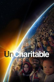 Watch Free UnCharitable Full Movies Bflix