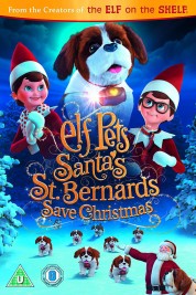 Watch Free Elf Pets: Santa's St. Bernards Save Christmas Full Movies Bflix